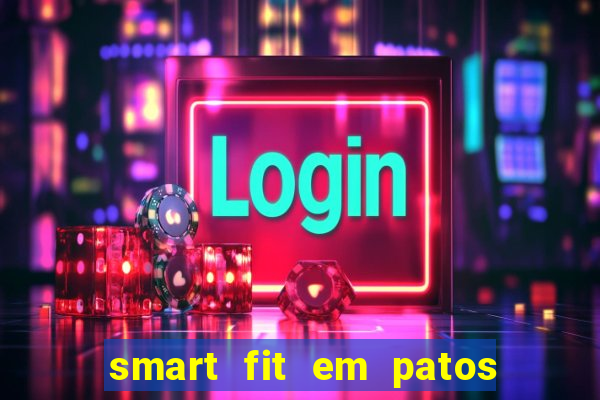 smart fit em patos de minas